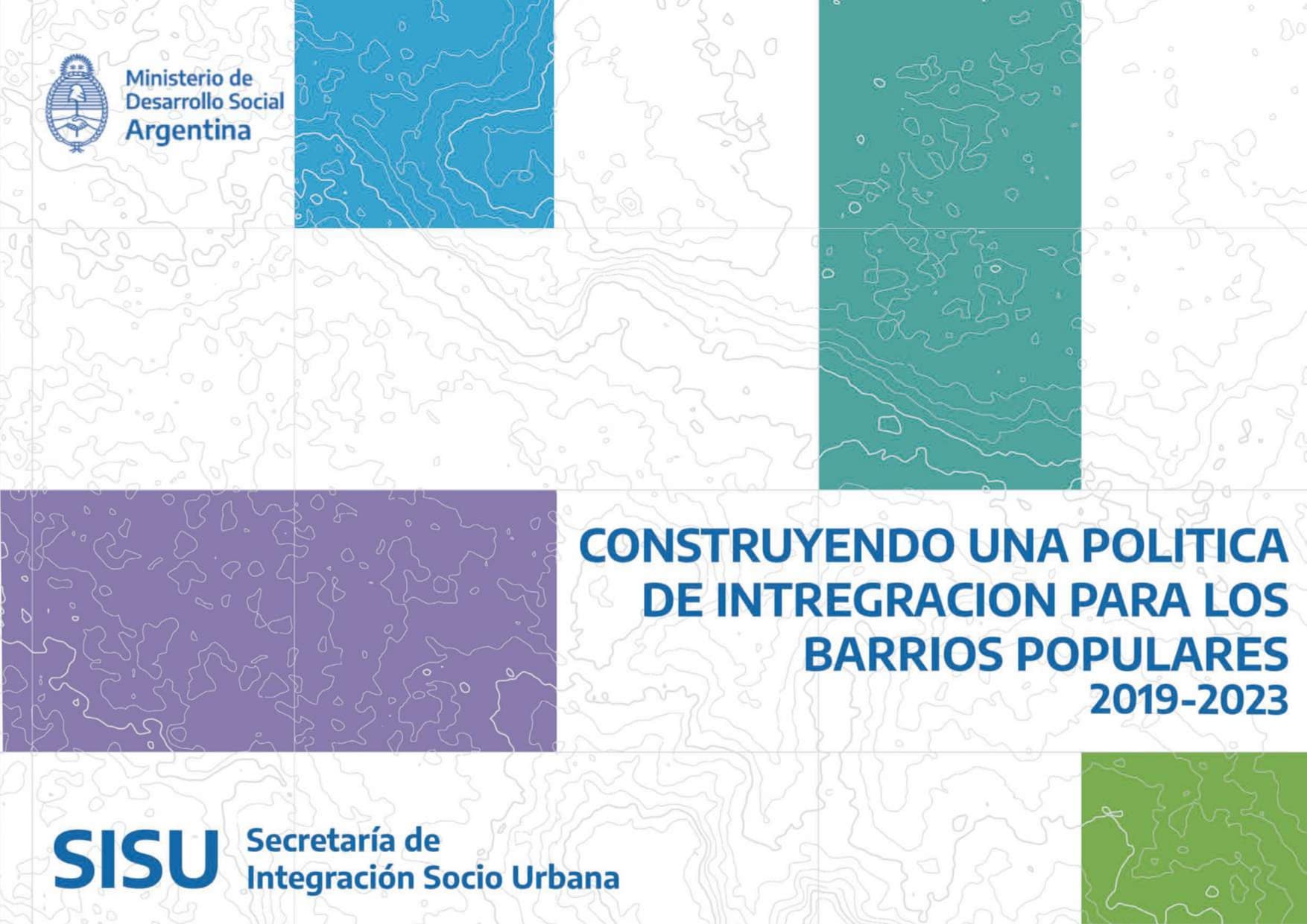 Construyendo una política de integración para los Barrios Populares 2019–2023