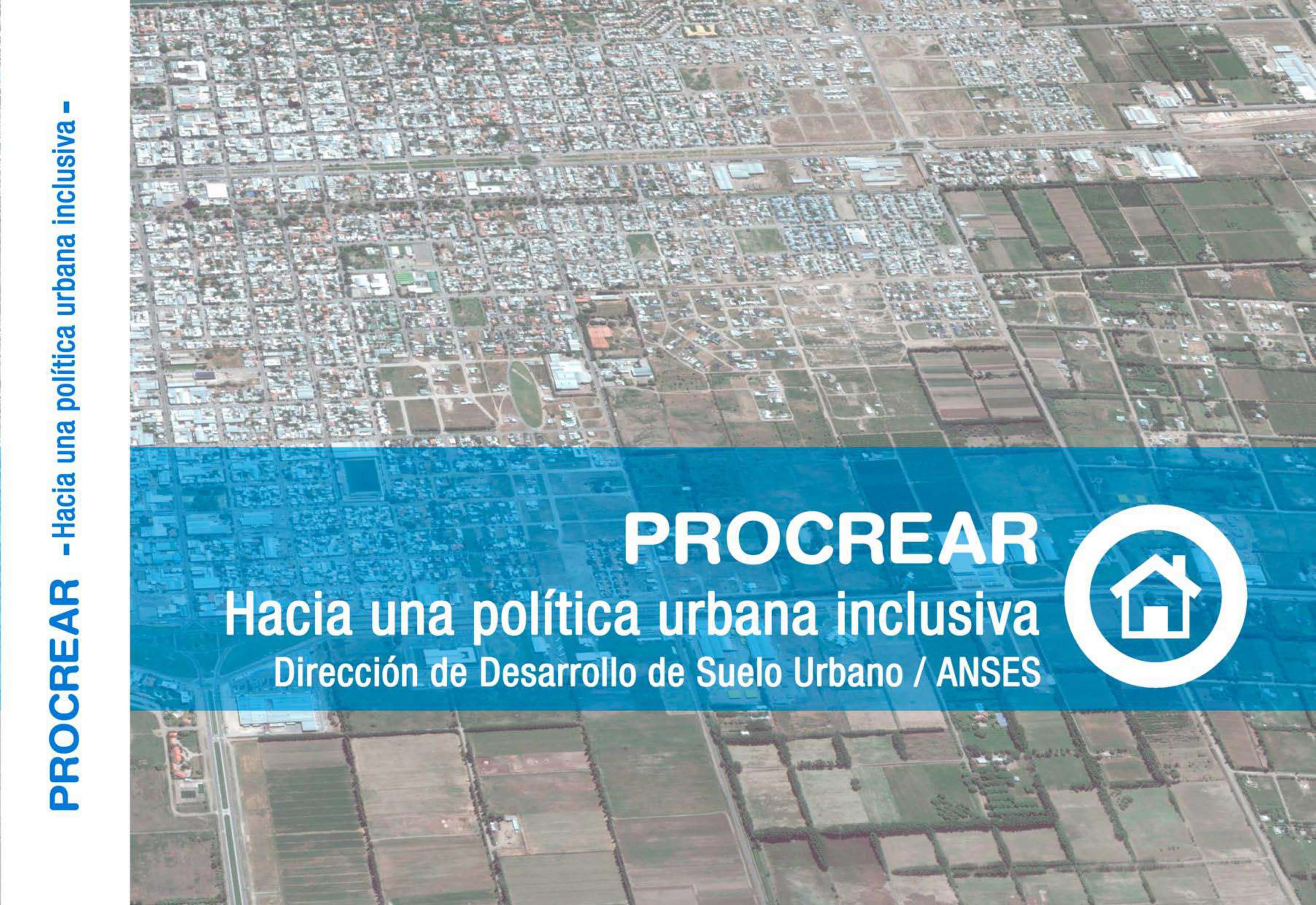 Hacia una política urbana inclusiva. Dirección de Desarrollo de Suelo Urbano